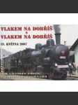 Vlakem na Dobříš s vlakem na Dobříš. 19. května 2007 - náhled