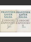 Z období Zápisníku 1+2 [František X. Šalda - Zápisník; literární kritika- 1- Úvahy kulturně politické, studie teoreticko-umělecké, medailóny a stati z literatur světových; 2 - Studie, medailóny a glosy z literatury české] - náhled