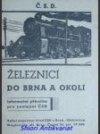 ŽELEZNICÍ DO BRNA A OKOLÍ - Informační příručka pro cestující ČSD - Dopravní úřad ČSD v Brně - náhled
