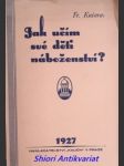 Jak učím své děti náboženství ? - kučera františek - náhled