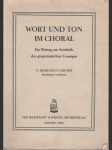 Wort und Ton im Choral - Ein Beitrag zur Aesthetik des gregorianischen Gesanges - náhled