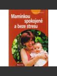 Maminkou spokojeně a bez stresu - náhled