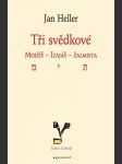 Tři svědkové. mojžíš, izaiáš, žalmista heller jan - náhled