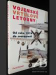 Vojenské vrtulové letouny. Od roku 1914 do současnosti - náhled