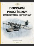 Dopravní prostředky, které světem nepohnuly sekaninová štěpánka, velčovský tom - náhled