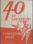 40 let loutkářství v Uherském Brodě - náhled