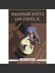 Misionář světa Jan Pavel II. - náhled