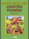 Velký zpěvník lidových písniček - josef lada nemá autora - náhled
