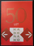 50 let Kabrňáků : jubilejní publikace k 50. výročí založení hádankářsko-křížovkářského kroužku Kabrňáci - náhled