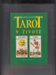 Tarot v životě (Prastaré orákulum odpovídá na výzvy moderního života) - náhled
