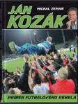 Ján Kozák Príbeh futbalového rebela - náhled