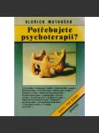 Potřebujete psychoterapii? Oldřich Matoušek - náhled