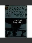 Praktická fotografie (edice: Oborové encyklopedie) [Fotografování, historie fotografie, mj. i Taras Kuščynskyj, Václav Jírů, Fred Kramer] - náhled