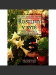 Rostliny v bytě. Volba a pěstování pokojových rostlin (květiny, design, mj. Rostliny - ozdoba domova, Přehled rostlin, Péče o rostliny, hnojením přesazování, škůdci a choroby) - náhled