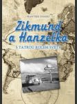 Zikmund a hanzelka  / s tatrou kolem světa / - náhled