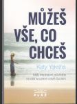 Můžeš vše, co chceš - Malý inspirativní průvodce na vaší kouzelné cestě životem - náhled