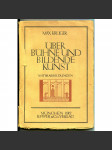 Über Bühne und Bildende Kunst [scénografie; scéna; umění; dějiny, historie divadla; divadlo] - náhled