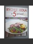 Rýchle jedlá z 5 prísad [kuchařka, slovensky] - náhled