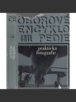 Praktická fotografie (edice: Oborové encyklopedie) [Fotografování, historie fotografie, mj. i Taras Kuščynskyj, Václav Jírů, Fred Kramer] - náhled