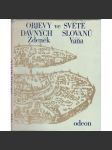 Objevy ve světě dávných Slovanů [Slované ve střední Evropě, jejich archeologie, slovanská hradiště středověku, Velká Morava, Polabští Slované, Jihoslované atd.] - náhled
