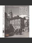 Praha mého mládí [fotografie Ladislav Sitenský - Malá Strana Hradčany Staré a Nové Město] - náhled