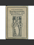 Kunstgewerbliche Altertümer und Kuriositäten ["Uměleckořemeslné starožitnosti a kuriozity"; umění; sběratelství; značky] - náhled