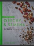 Prospěšné Ořechy a semena, 40 lahodných, výživných receptů - náhled