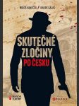 Skutečné zločiny po česku vaněček miloš, galaš radek - náhled