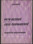 Petr bezruč – julii chovancové - náhled