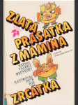 Zlatá prasátka z mámina zrcátka - náhled