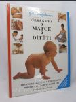 Velká kniha o matce a dítěti - náhled