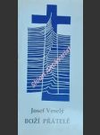 Boží přátelé - veselý josef - náhled