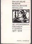 Ohlas Velké říjnové socialistické revoluce ve východních Čechách v letech 1917/1918 - náhled