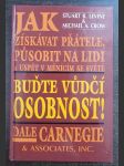 Buďte vůdčí osobnost - Jak získávat přátele, působit na lidi a uspět v měnícím se světě - náhled