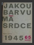 Jakou barvu má srdce - antologie české poezie z let 1945 - 1965  - náhled