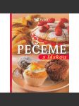 Pečeme s láskou [pečení, recepty - těsto, koláče, dorty, moučníky, sladké` kuchařka] - náhled