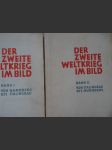 Der Zweite Weltkrieg im Bild. Band I: Von Nürnberg bis Stalingrad / Band II: Von Stalingrad bis Nürnberg. Ein Wort- und Bildbericht, herausgegeben von der Bild-Ausgabe der Eilebrecht Cigaretten- und Rauchtabak-Fabriken A.-G. Sammelbildalbum mit etwa 360 sauber montierten Sammelbildern 2 Bände (vollständig) - náhled