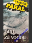 Tam za vodou - páral vladimír - náhled