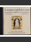 A Magyar egyházi zene 100 éve - náhled