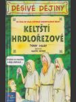 Keltští hrdlořezové - náhled
