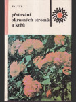 Pěstování okrasných stromú a keřú - náhled