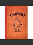 Eskymo (Pohádky z dalekého severu) (Eskymáci, Grónsko; ilustrace O. Ušák) - náhled