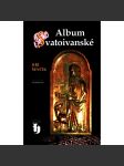 Album Svatoivanské (edice: Historica) [Sv. Ivan, poustevník, křesťanství, mj. Kámen sv. Ivana na Bytízu, Uctívání sv. Ivana podle dochovaných písemných pramenů] - náhled