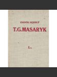 T. G. Masaryk, 1. díl 1850-1882 (životopis, politika, mj. Dětství na Slovácku, Na gymnasiu v Brně, Na studiích ve Vídni, Filosofie, Doktorem filosofie) - náhled