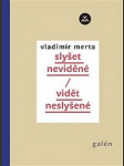 Slyšet neviděné, vidět neslyšené - náhled