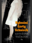 Vyhnání gerty schnirch (brož.) tučková kateřina - náhled