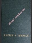 Květen v lurdech - 32 májových promluv / část 2 . uzdravení - kulač jaroslav - náhled