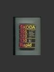 Škoda 105, 120, 130, Rapid. Údržba, seřizování a opravy svépomocí - náhled