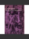 K problémům psychologie osobnosti (psychologie, pedagogika, mj. Problémy psychologie osobnosti; Síla vůle; Vývoj učení o konstituci u nás; Osobnost a role) - náhled
