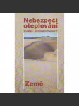 Nebezpečí oteplování Země. Zpráva Greenpeace (příroda, ochrana přírody, klimatologie) - náhled
